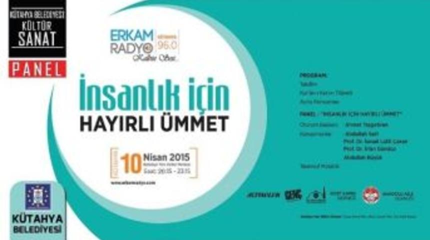 Belediye&rsquo;den &rsquo;insanlık İ&ccedil;in Hayırlı &Uuml;mmet&rsquo; Konulu Panel