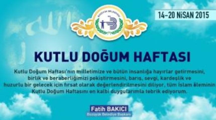Başkan Bakıcı&rsquo;nın Kutlu Doğum Haftası Mesajı
