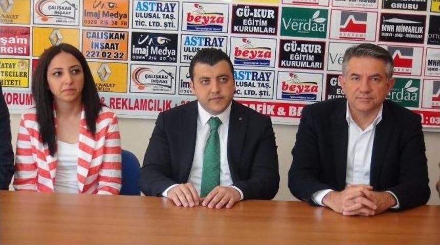 Ak Parti Hatay İl Başkanı Atı&ccedil;: "vekil Sayımız 5&rsquo;in Altına D&uuml;şmez"