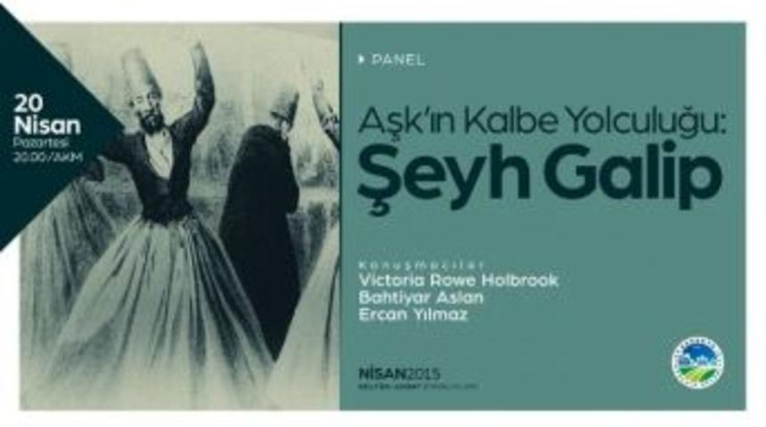 &ldquo;aşk&rsquo;ın Kalbe Yolculuğu: Şeyh Galip&rdquo; Paneli Devam Edecek