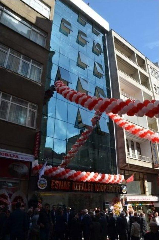 Esnaf Kefalet Kooperatifi Yeni Hizmet Binası Hizmete Açıldı