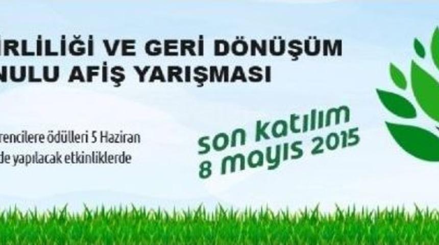 &rsquo;&ccedil;evre Kirliliği Ve Geri D&ouml;n&uuml;ş&uuml;m&rsquo; Konulu Yarışmada Son G&uuml;n 8 Mayıs