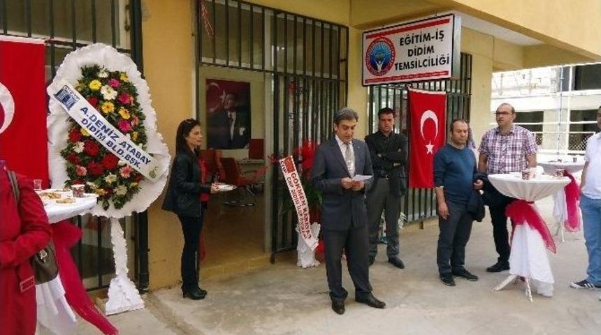 Eğitim-iş Didim Temsilciliğ&rsquo;inin A&ccedil;ılışı Yapıldı