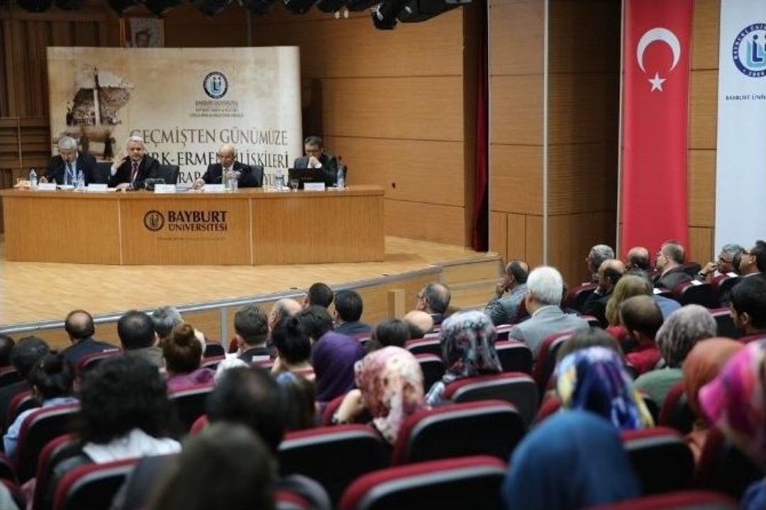 Bayburt &Uuml;niversitesinde &lsquo;ge&ccedil;mişten G&uuml;n&uuml;m&uuml;ze T&uuml;rk-ermeni İlişkileri Uluslararası Sempozyumu&rsquo;