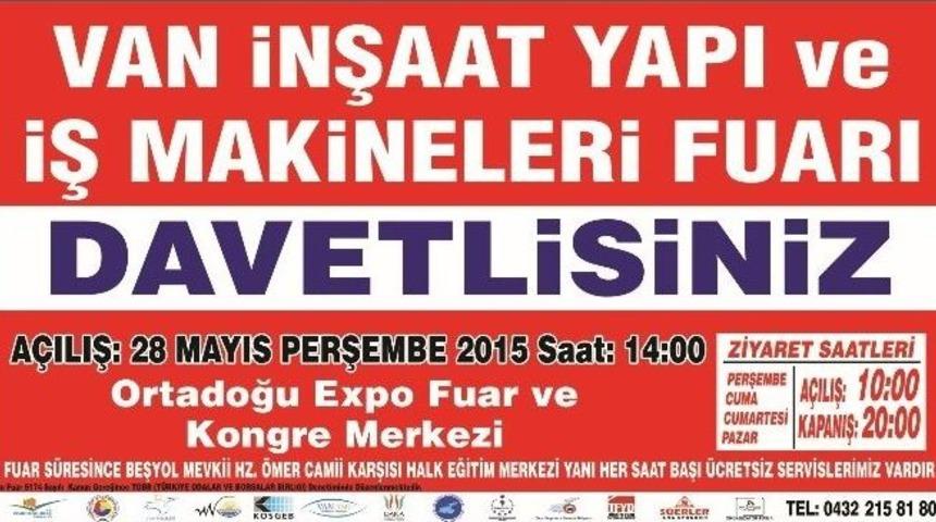 &rsquo;van İnşaat Yapı Ve İş Makineleri Fuarı&rsquo; A&ccedil;ılışa Hazırlanıyor