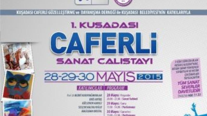 Caferli Sanat &Ccedil;alıştayı Başlıyor