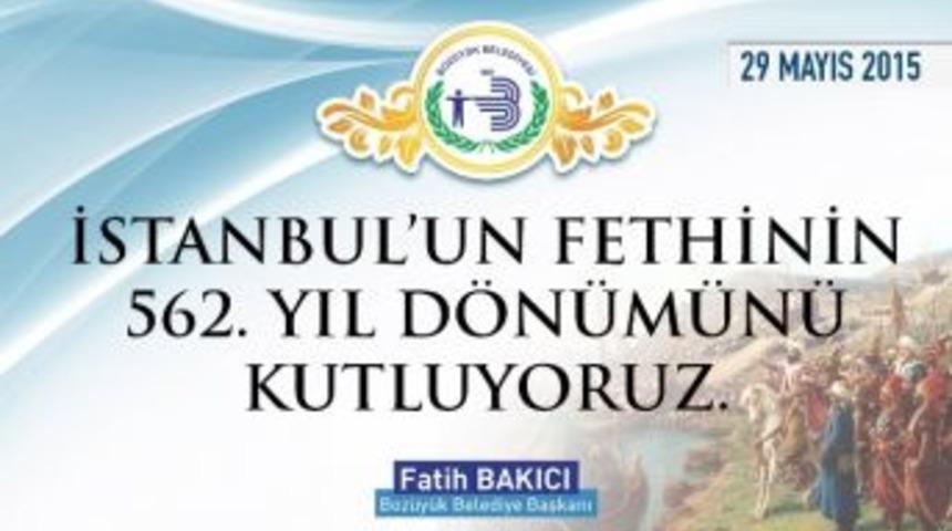 İstanbul&rsquo;un Fethinin 562. Yıl D&ouml;n&uuml;m&uuml;