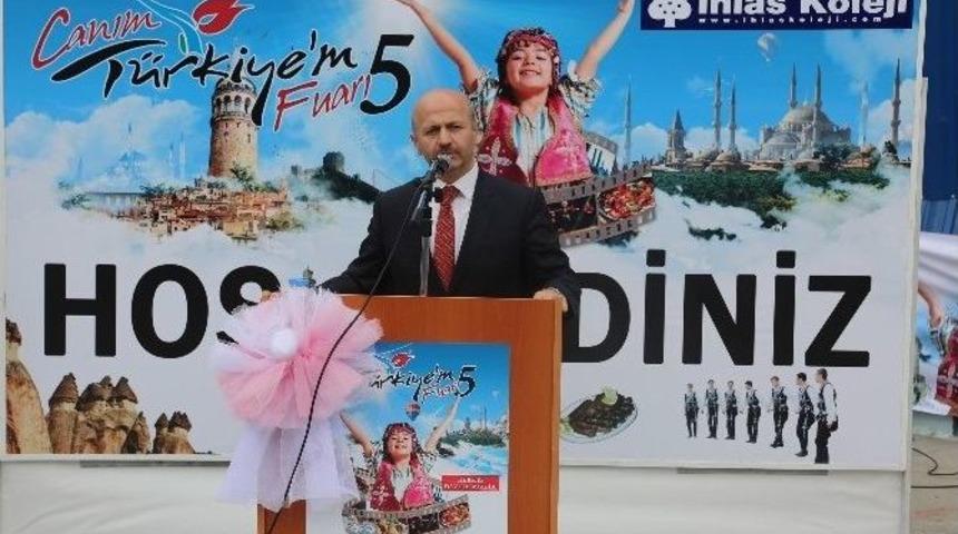 İhlas Koleji&rsquo;nin 5&rsquo;incisini D&uuml;zenlediği Canım T&uuml;rkiyem Fuarı Ziyaret&ccedil;ilerini T&uuml;rkiye&rsquo;nin D&ouml;rtbir K&ouml;şesine Taşıdı