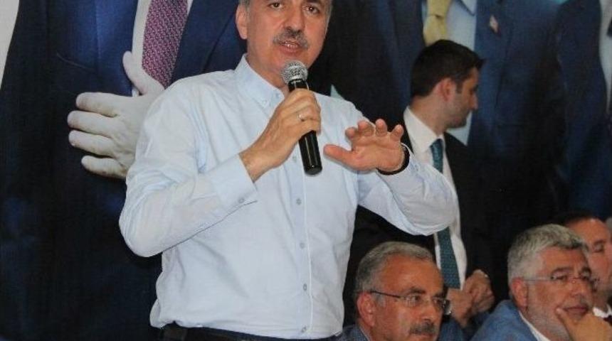 Kurtulmuş: "hepimiz Ak Parti İ&ccedil;in &Ccedil;alışacağız"