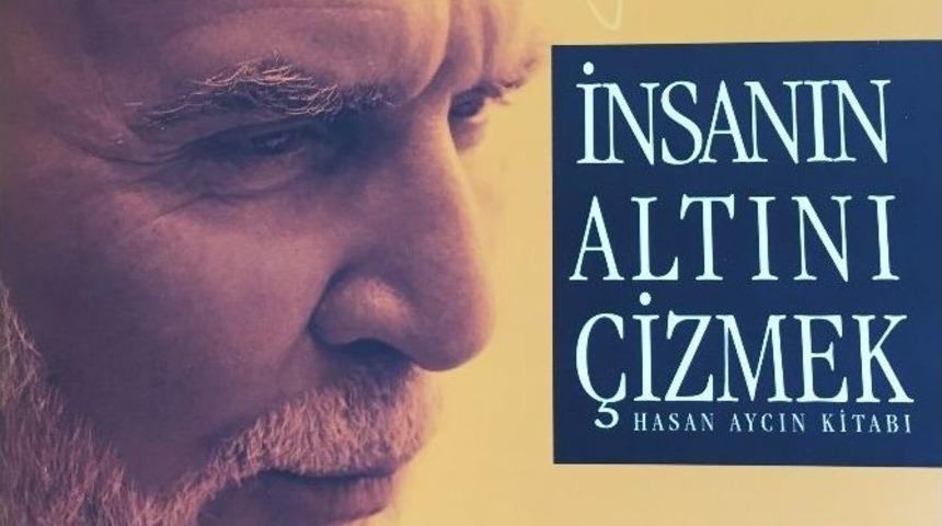 Ytb, Hasan Aycın&rsquo;ın &Ccedil;izimlerini Kitaplaştırdı