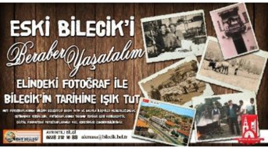 &rsquo;&rsquo;elindeki Fotoğrafın İle Bilecik Tarihine Işık Tut&rsquo;&rsquo; Projesi
