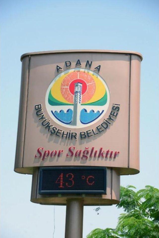 Adana'da Hava Sıcaklığı 43 Dereceye Ulaştı