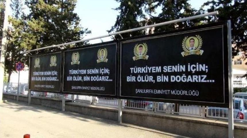 Şanlıurfa'da Emniyetten Şehit Polislere Billboardlı Anma