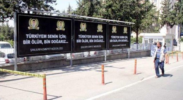 Şanlıurfa'da Emniyetten Şehit Polislere Billboardlı Anma