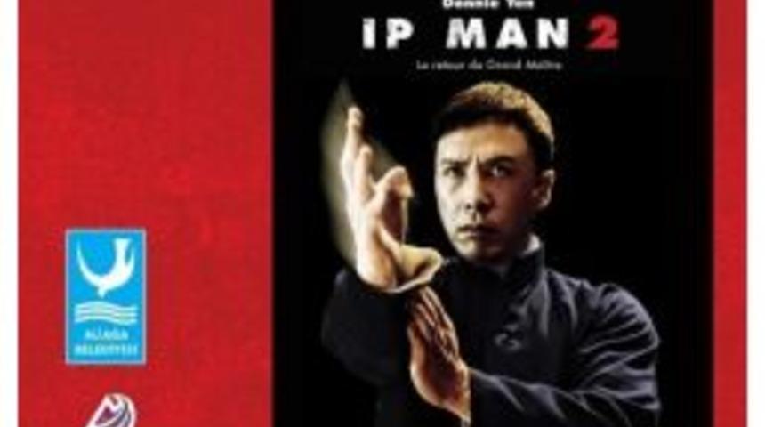 Ip Man 2, Aliağa&rsquo;da G&ouml;sterilecek