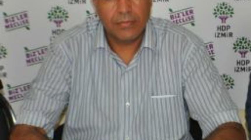 Hdp İzmir İl Başkanı: Sandık I&ccedil;in Insan Hayatını Feda Etmeyiz