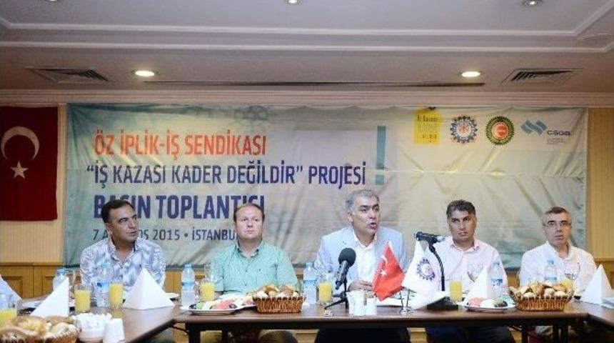 &rsquo;iş Kazası Kader Değildir&rsquo; Projesi