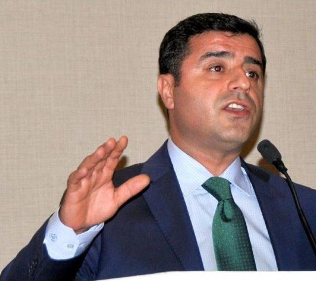 Demirtaş: Eller Tetikten Çekilmelidir, Bu Saatte Barışı Hemen Istiyoruz