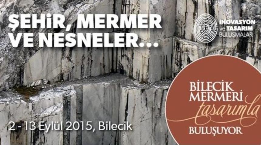"bilecik Mermeri Tasarımla Buluşuyor" Etkinliği