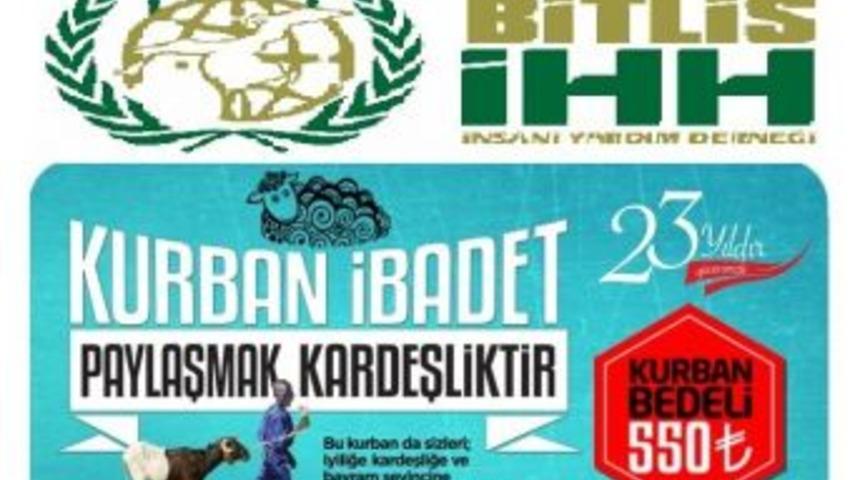 Bitlis İhh, Bu Yılki Kurban Bağışlarını 99 &Uuml;lkedeki İhtiya&ccedil; Sahiplerine Ulaştıracak