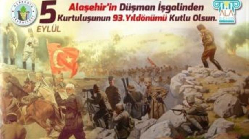 Alaşehir&rsquo;in D&uuml;şman İşgalinden Kurtuluşunun 93. Yıl D&ouml;n&uuml;m&uuml; Kutlama Programı Belli Oldu