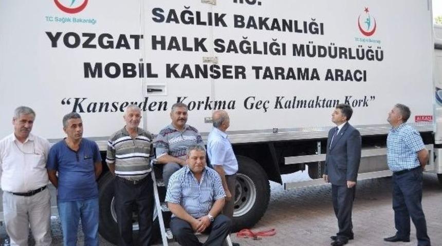 Yozgat&rsquo;ta Mobil Kanser Tarama Tır&rsquo;ı K&ouml;ylerdeki Kadınlara Yerinde Hizmet Verecek