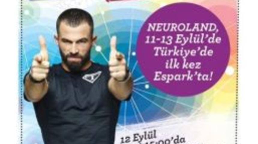 Neuroland D&uuml;nyası Espark&rsquo;ta