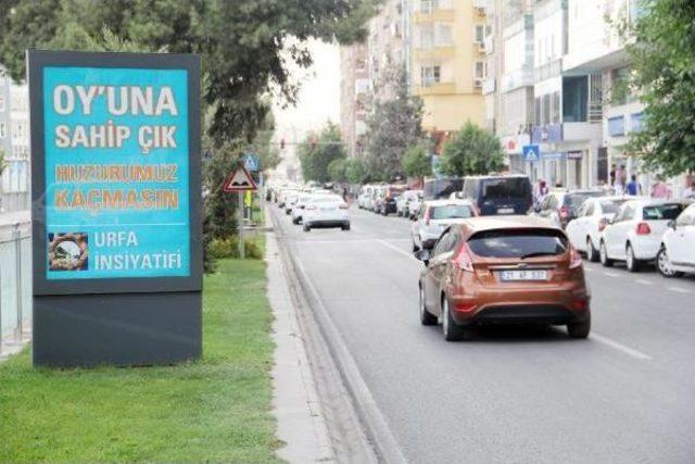 Şanlıurfa’Da 'oy'una Sahip Çık, Huzurumuz Kaçmasın' Afişi