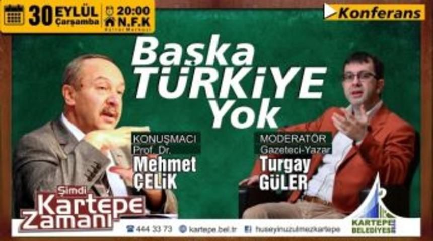Kartepe&rsquo;de Başka T&uuml;rkiye Yok Konferansı