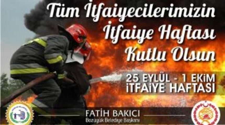 Başkan Bakıcı&rsquo;nın İtfaiye Haftası Kutlama Mesajı