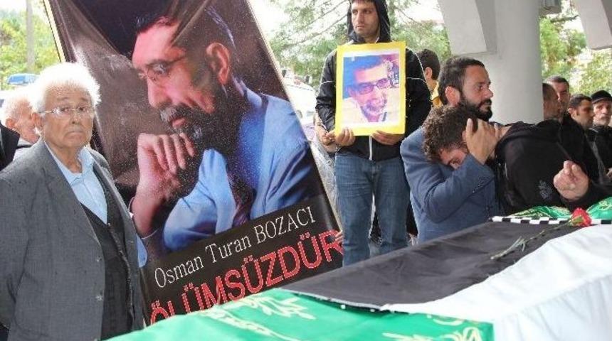 Bombalı Saldırıda Hayatını Kaybeden Osman Turan Bozacı Toprağa Verildi