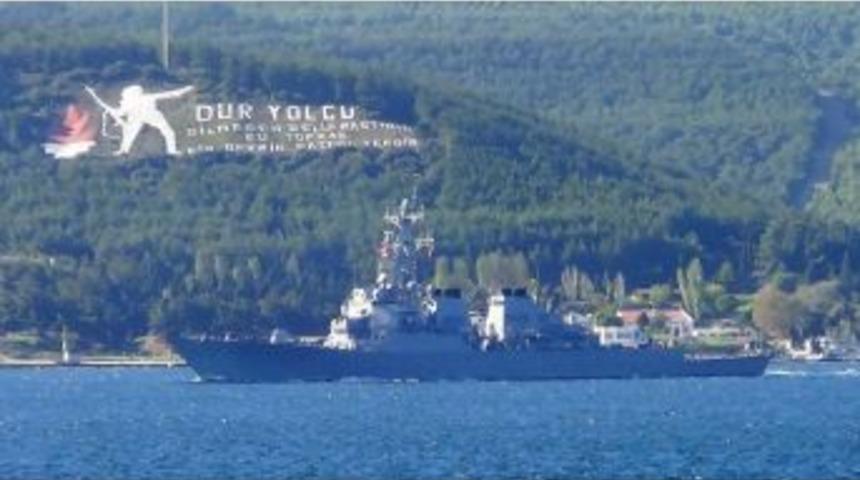 Abd Savaş Gemisi &Ccedil;anakkale Boğazı&rsquo;ndan Ge&ccedil;iş Yaptı