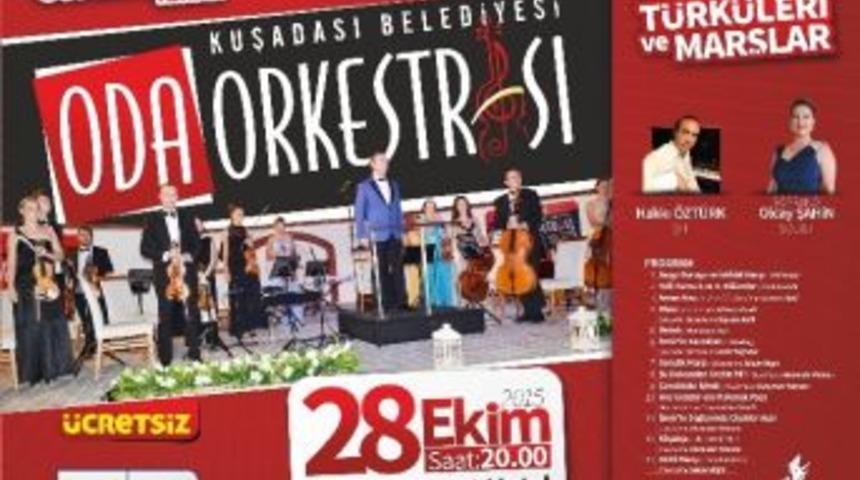 Cumhuriyet Coşkusu Kuşadası Belediyesi Oda Orkestrası İle Yaşanacak