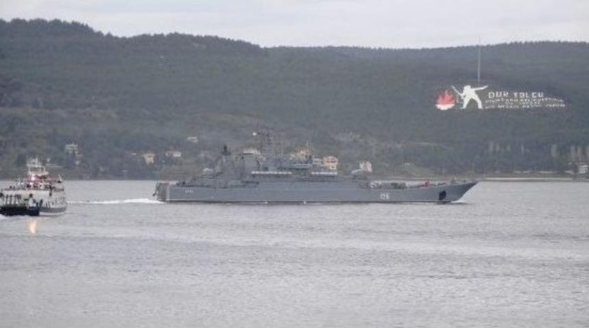 Rus Savaş Gemisi &Ccedil;anakkale Boğazı&rsquo;ndan Ge&ccedil;iş Yaptı