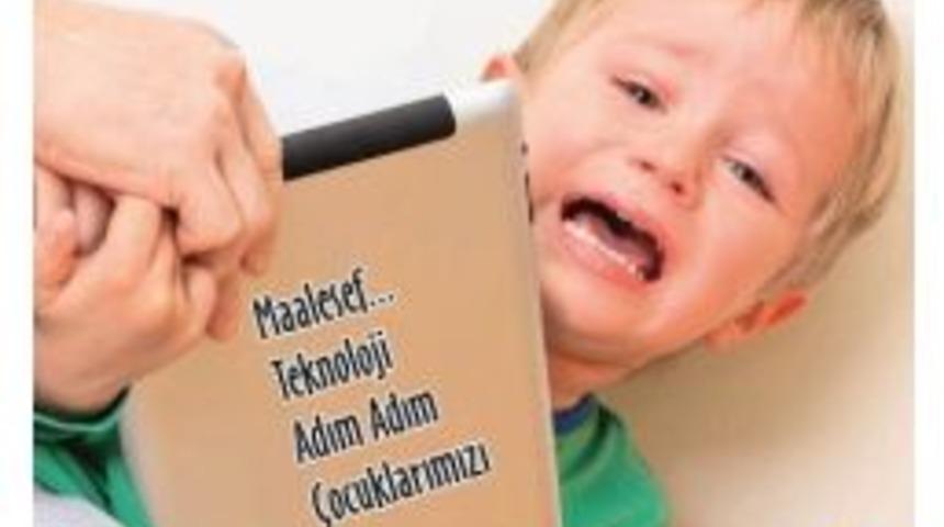 "çocuklarda Teknoloji Bağımlılığı" Konferansı