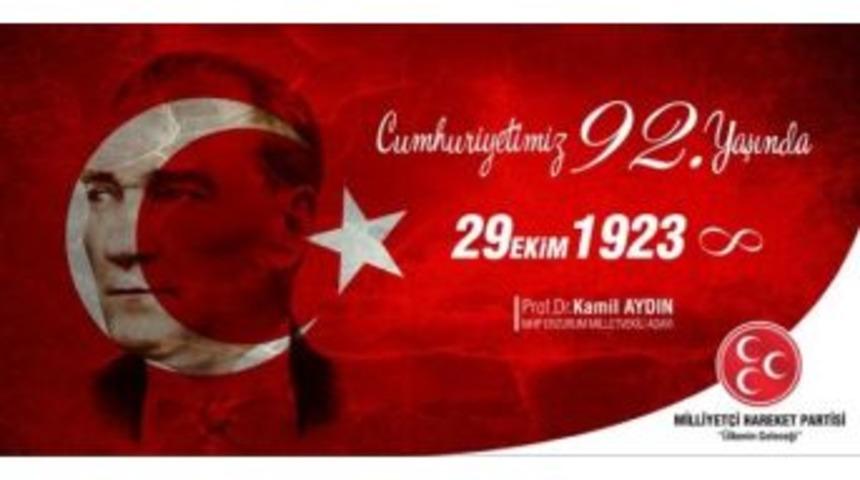 Kamil Aydın&rsquo;dan 29 Ekim Cumhuriyet Bayramı Mesajı