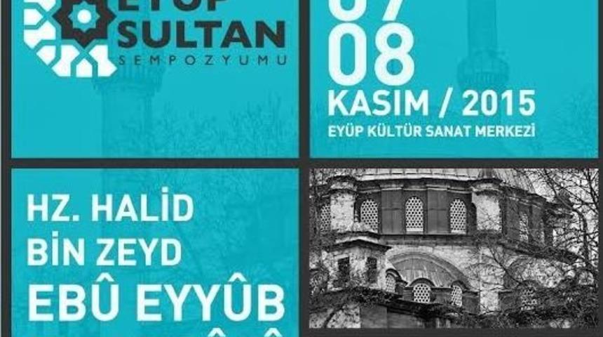 12&rsquo;nci Uluslararası Ey&uuml;p Sultan Sempozyumu 6 Kasım&rsquo;da Başlıyor