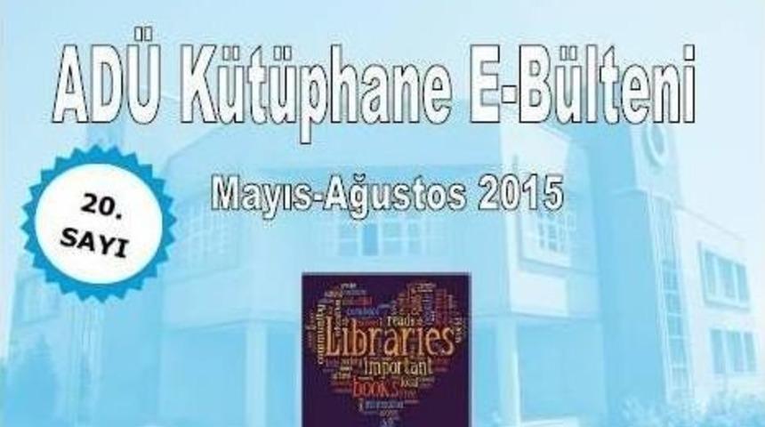 Ad&uuml; K&uuml;t&uuml;phane Haber B&uuml;lteni 20. Sayısına Ulaştı