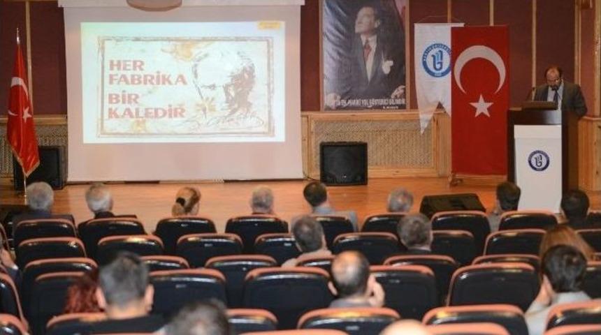 B&uuml;&rsquo;de &rsquo;atat&uuml;rk D&ouml;neminde Girişimcilik&rsquo; Anlatıldı