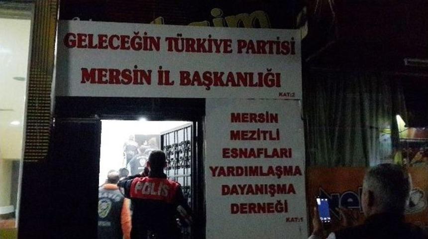 Mersin&rsquo;de Siyasi Parti Binasına Tombala Baskını