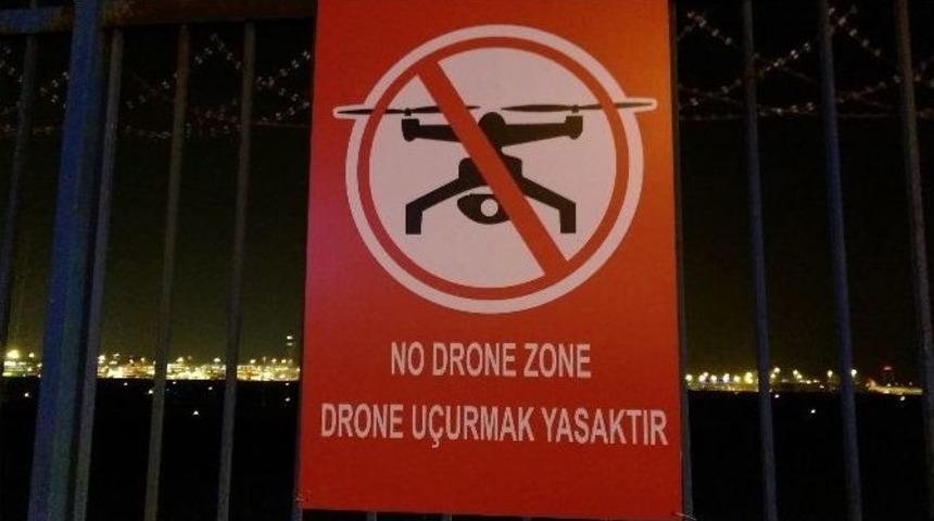 Atat&uuml;rk Havalimanında Drone İ&ccedil;in Lehva Asıldı