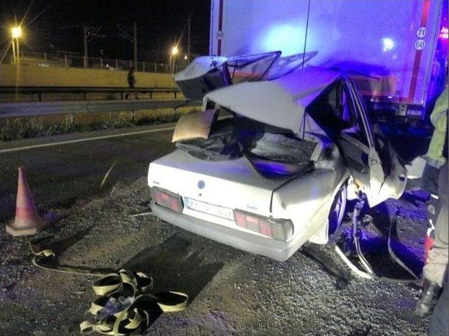 Tır’ın Altına Giren Otomobilin Sürücüsü Hayatını Kaybetti