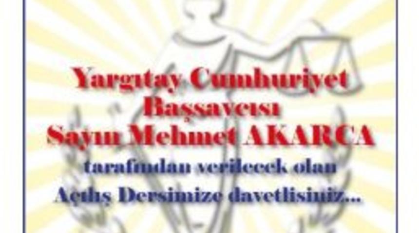 İk&uuml; Hukuk Fak&uuml;ltesi&rsquo;nde İlk Ders Yargıtay Cumhuriyet Başsavcısı&rsquo;ndan