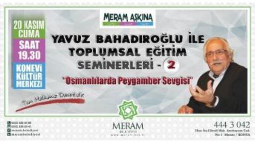 Meram&rsquo;da Bahadıroğlu Seminerleri S&uuml;r&uuml;yor