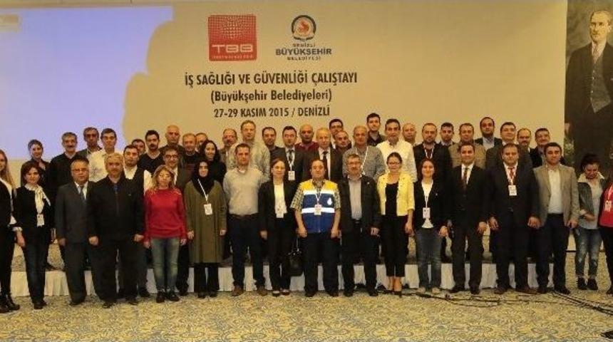 Denizli&rsquo;de İş Sağlığı Ve G&uuml;venliği &Ccedil;alıştayı Tamamlandı