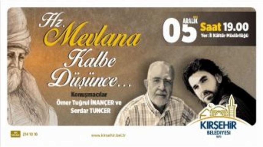 " Hz. Mevlana Kalbe D&uuml;ş&uuml;nce" S&ouml;yleşisi Yapılacak