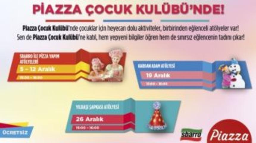 Piazza &Ccedil;ocuk Kul&uuml;b&uuml;&rsquo;nde Aralık Ayı Dopdolu Ge&ccedil;ecek