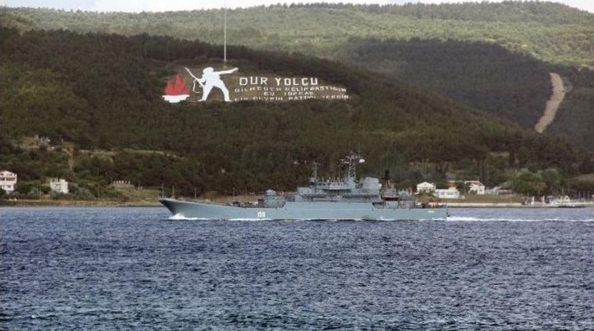 Rus Savaş Gemisi &Ccedil;anakkale Boğazı&rsquo;ndan Ge&ccedil;iş Yaptı