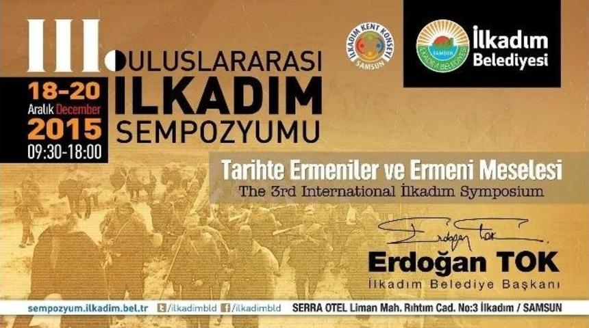 İlkadım&rsquo;da Tarihe Işık Tutacak Sempozyum