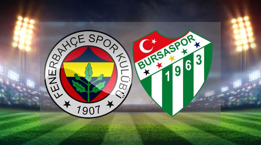 Fenerbah&ccedil;e - Bursaspor ma&ccedil;ı ne zaman, saat ka&ccedil;ta, hangi kanalda? (Fenerbah&ccedil;e - Bursa ma&ccedil;ı canlı izle)